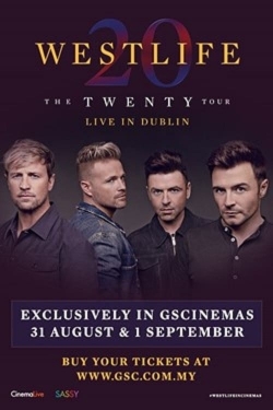 Westlife: The Twenty Tour Live in Dublin