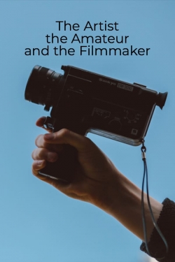 The Artist, the Amateur, and the Filmmaker